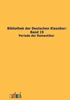 Paperback Bibliothek der Deutschen Klassiker: Band 19 [German] Book