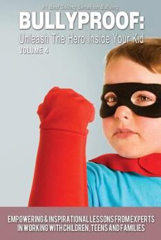 Paperback Bullyproof: Unleash the Hero Inside Your Kid, Volume 4 Book