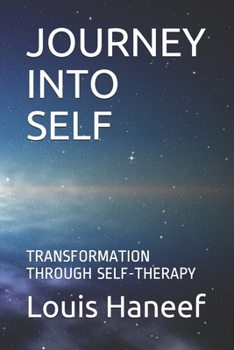 Paperback Journey Into Self: Transformation Through Self-Therapy Book