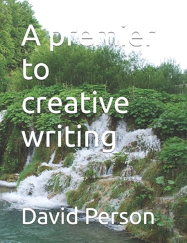 Paperback A premier to creative writing Book