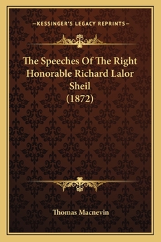Paperback The Speeches Of The Right Honorable Richard Lalor Sheil (1872) Book