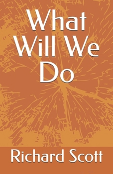 Paperback What Will We Do Book