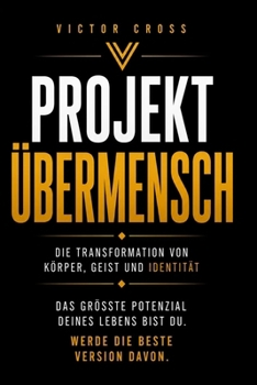Paperback Projekt Übermensch: Die Transformation von Körper, Geist und Identität [German] Book