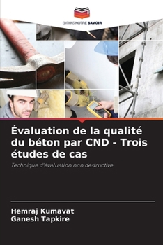 Paperback Évaluation de la qualité du béton par CND - Trois études de cas [French] Book