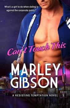 Can't Touch This - Book #1 of the Resisting Temptation