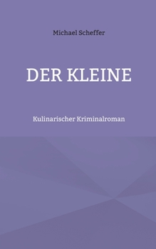 Paperback Der Kleine: Kulinarischer Kriminalroman [German] Book