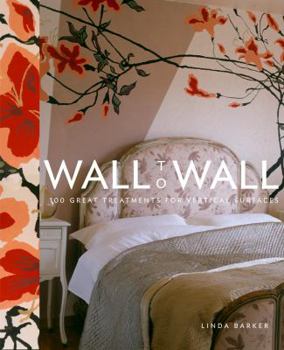 Hardcover Wall to Wall: 100 Great Treatments for Vertical Surfaces Book