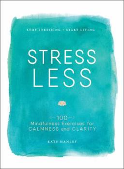 Paperback Stress Less: Stop Stressing, Start Living Book