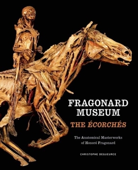 Hardcover Fragonard Museum: The Écorchés Book