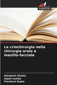 La criochirurgia nella chirurgia orale e maxillo-facciale (Italian Edition)