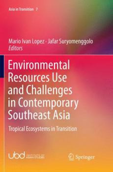 Paperback Environmental Resources Use and Challenges in Contemporary Southeast Asia: Tropical Ecosystems in Transition Book