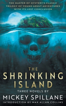 The Shrinking Island: Three Novels by Mickey Spillane