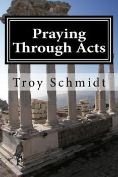 Paperback Praying Through Acts Book