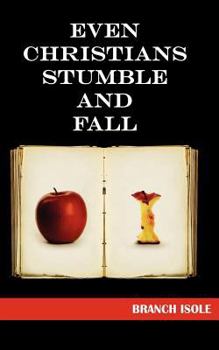 Paperback Even Christians Stumble and Fall Book