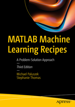 Paperback MATLAB Machine Learning Recipes: A Problem-Solution Approach Book