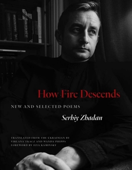 Paperback How Fire Descends: New and Selected Poems Book