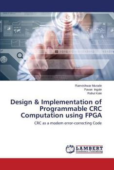 Paperback Design & Implementation of Programmable CRC Computation Using FPGA Book
