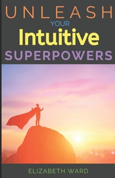 Paperback Unleash your Intuitive Superpowers Book