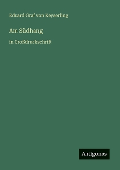 Am Südhang: in Großdruckschrift