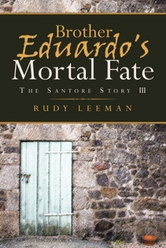 Paperback Brother Eduardo's Mortal Fate: The Santore Story III Book