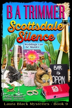 Paperback Scottsdale Silence: a fun, romantic, thrilling, adventure... Book