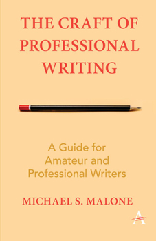 Paperback The Craft of Professional Writing: A Guide for Amateur and Professional Writers Book