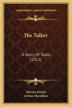 Paperback The Talker: A Story Of Today (1912) Book