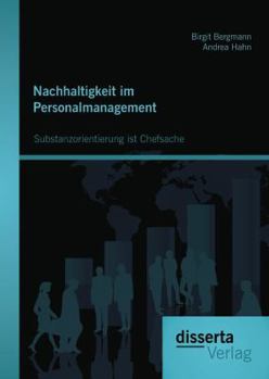 Paperback Nachhaltigkeit im Personalmanagement: Substanzorientierung ist Chefsache [German] Book