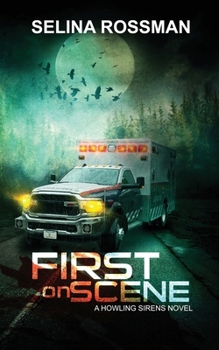 Paperback First On Scene: A Howling Sirens Novel Book