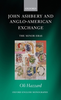 Hardcover John Ashbery and Anglo-American Exchange: The Minor Eras Book