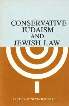 Hardcover Conservative Judaism and Jewish Law Book