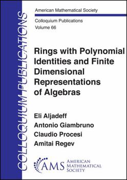 Hardcover Rings With Polynomial Identities and Finite Dimensional Representations of Algebras (Colloquium Publications, 66) Book