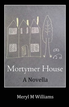 Mortymer House: A Novella