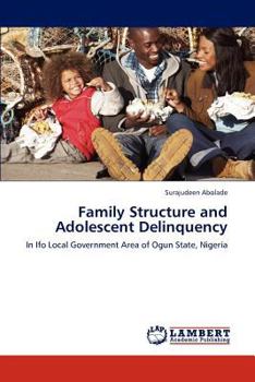 Paperback Family Structure and Adolescent Delinquency Book