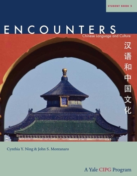 Encounters: Chinese Language and Culture, Student Book 2 - Book  of the Encounters: Chinese Language and Culture