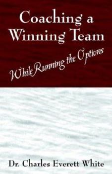 Paperback Coaching a Winning Team: While Running the Options Book