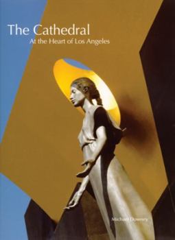 Paperback The Cathedral: At the Heart of Los Angeles Book