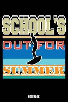 Paperback School'S Out For Summer Notebook: Summer Notizbuch: Notizbuch A5 punktierte 110 Seiten, Notizheft / Tagebuch / Reise Journal, perfektes Geschenk f?r S Book