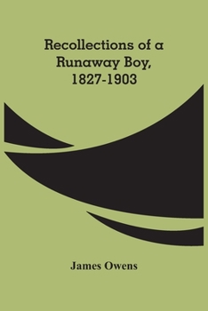 Paperback Recollections Of A Runaway Boy, 1827-1903 Book