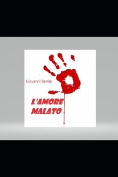 Paperback L'amore malato [Italian] Book