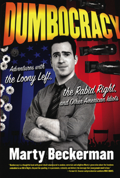 Paperback Dumbocracy: Adventures with the Loony Left, the Rabid Right, and Other American Idiots Book