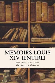 Paperback Memoirs Louis XIV [Entire] Book