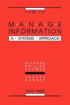 Paperback How to Manage Information: A Systems Approach Book