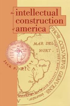 Hardcover Intellectual Construction of America: Exceptionalism and Identity from 1492 to 1800 Book