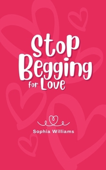 Paperback Stop Begging for Love Book