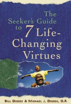 Paperback The Seeker's Guide to 7 Life-Changing Virtues Book