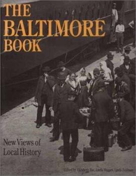 Hardcover The Baltimore Book: New Views of Local History Book