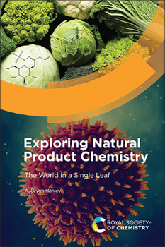 Hardcover Exploring Natural Product Chemistry: The World in a Single Leaf Book