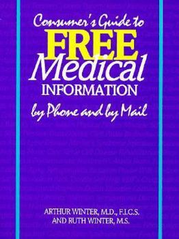 Paperback Consumer's Guide to Free Medical Information by Phone and by Mail Book