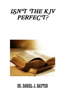 Hardcover Isn't the KJV Perfect? Book